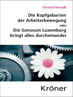 cover image of Die Kopfgeburten der Arbeiterbewegung